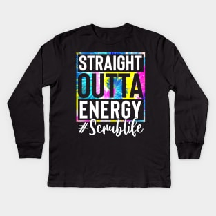 Scrub Life Straight Outta Energy Tie Dye Kids Long Sleeve T-Shirt